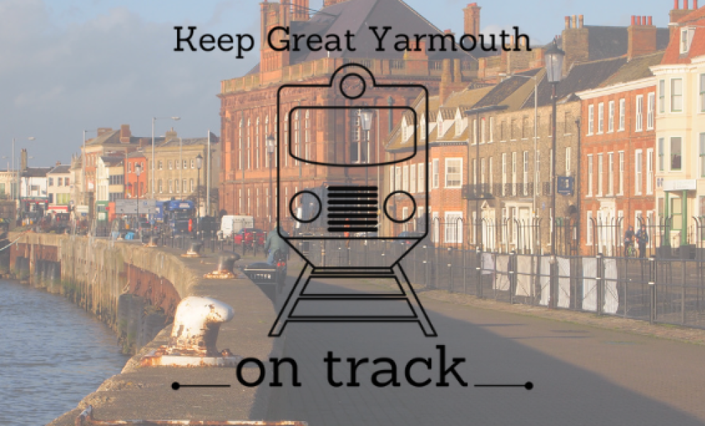 Keep Great Yarmouth on track campaign